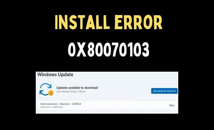 Install Error - 0x80070103